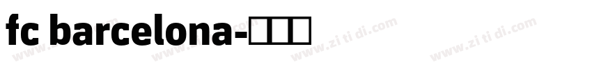 fc barcelona字体转换 fc barcelona字体转换